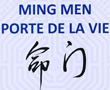 Ming Men – Porte de la vie